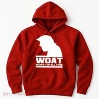 WOAT Anti Trump Worst Of All Time Hoodie thumb 0