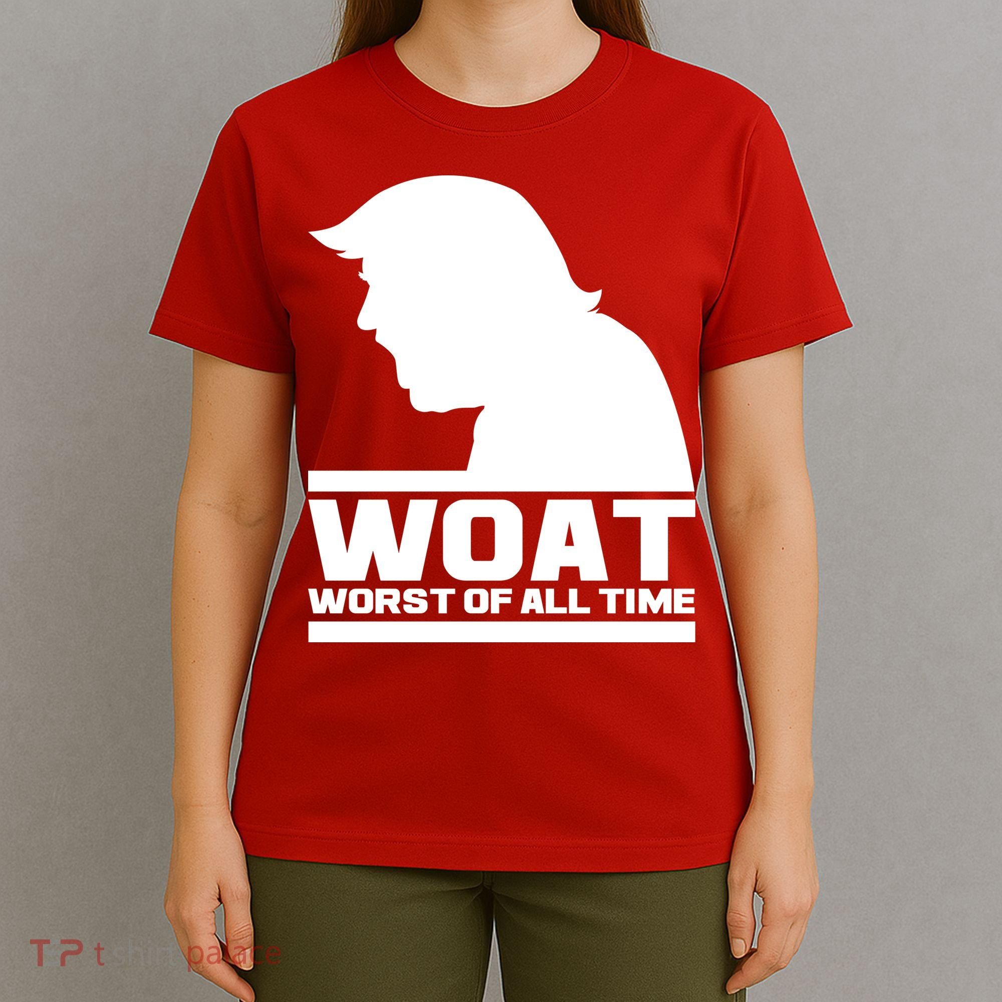 WOAT Anti Trump Worst Of All Time T-Shirt