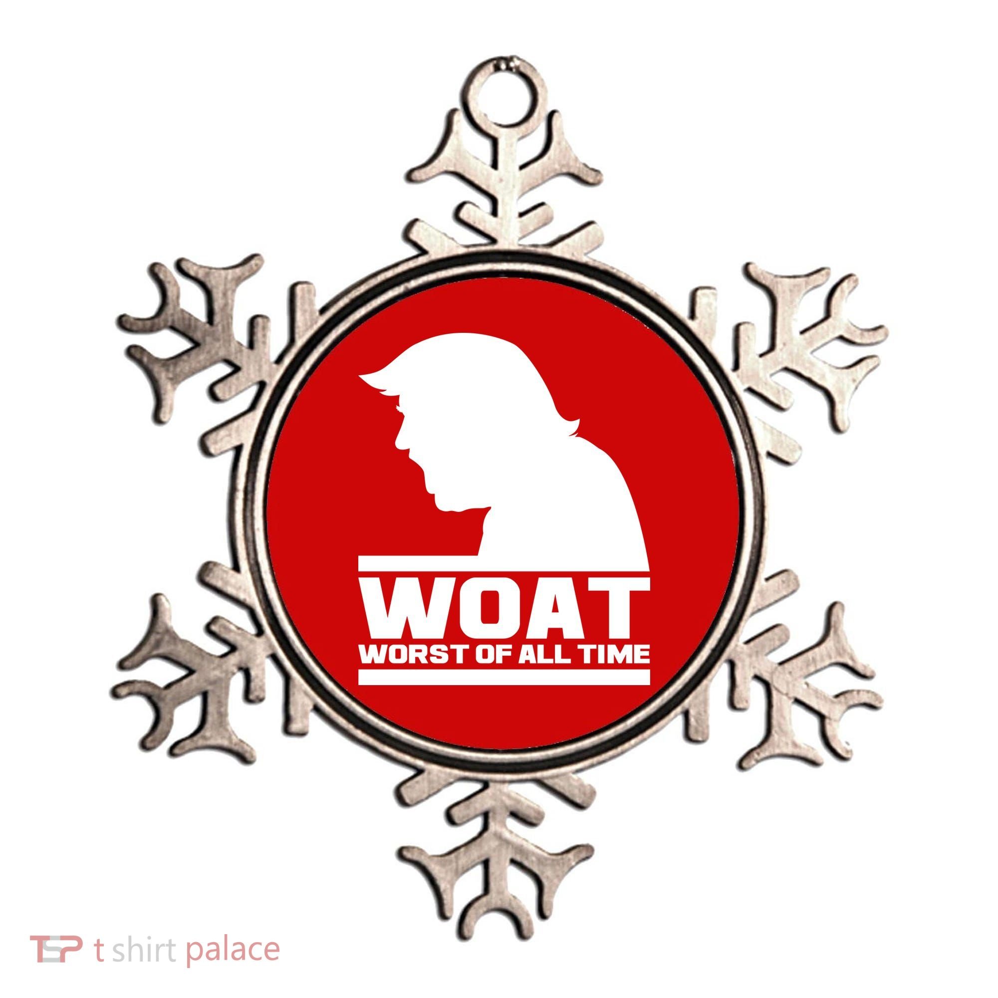 WOAT Anti Trump Worst Of All Time Ornament