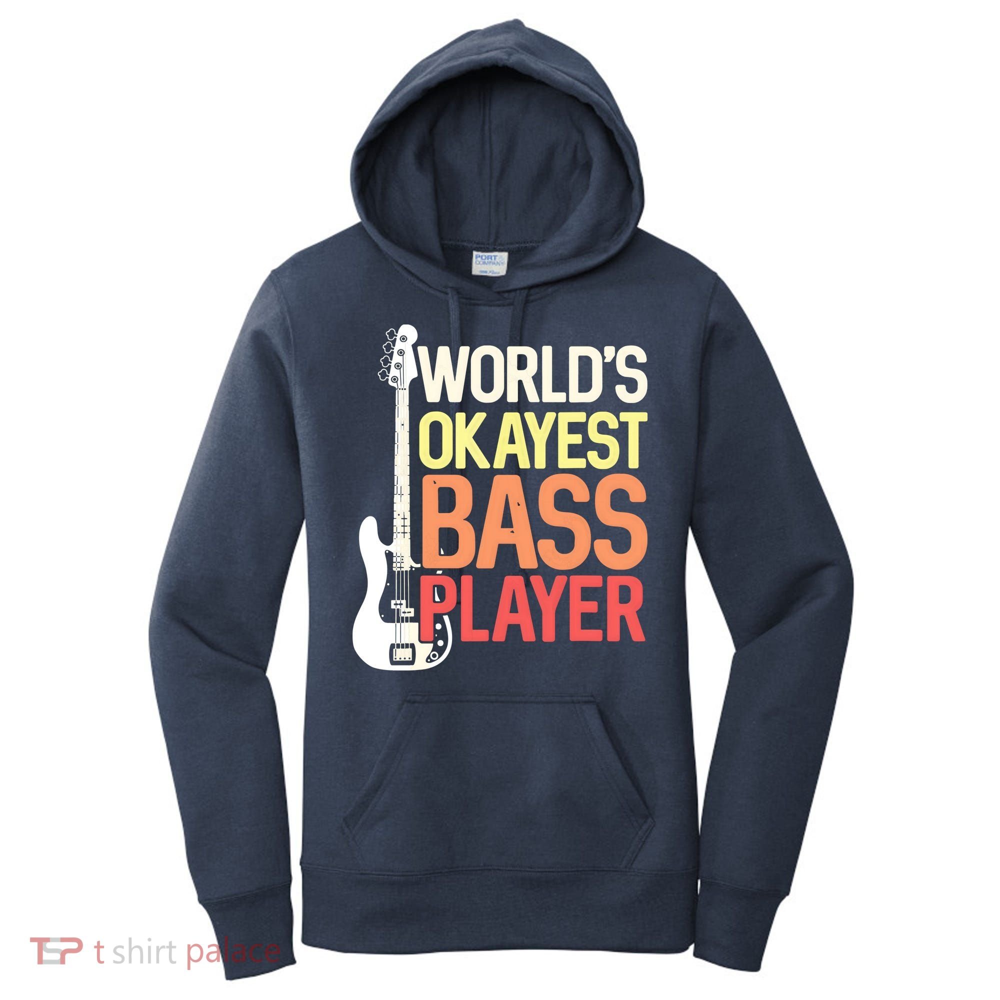 Worlds Okayest Bass Player Bassists Musician Women's Hoodie