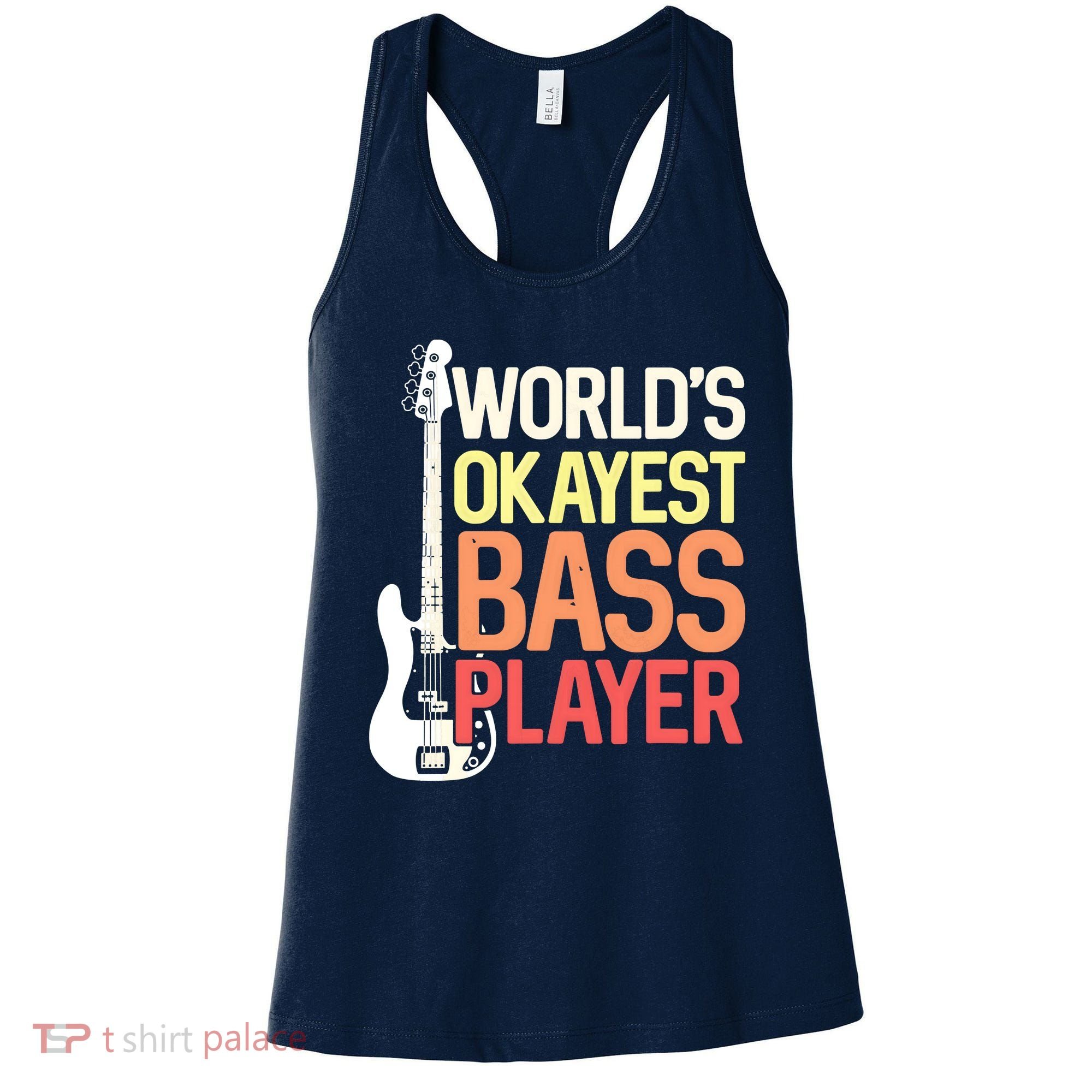 Worlds Okayest Bass Player Bassists Musician Women's Tank Top