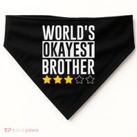 WorldS Okayest Brother Funny Slogan USA-Made Doggie Bandana thumb 0