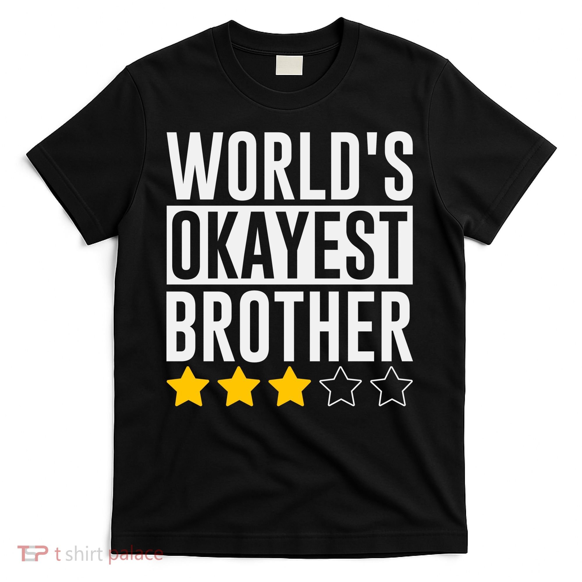 WorldS Okayest Brother Funny Slogan T-Shirt