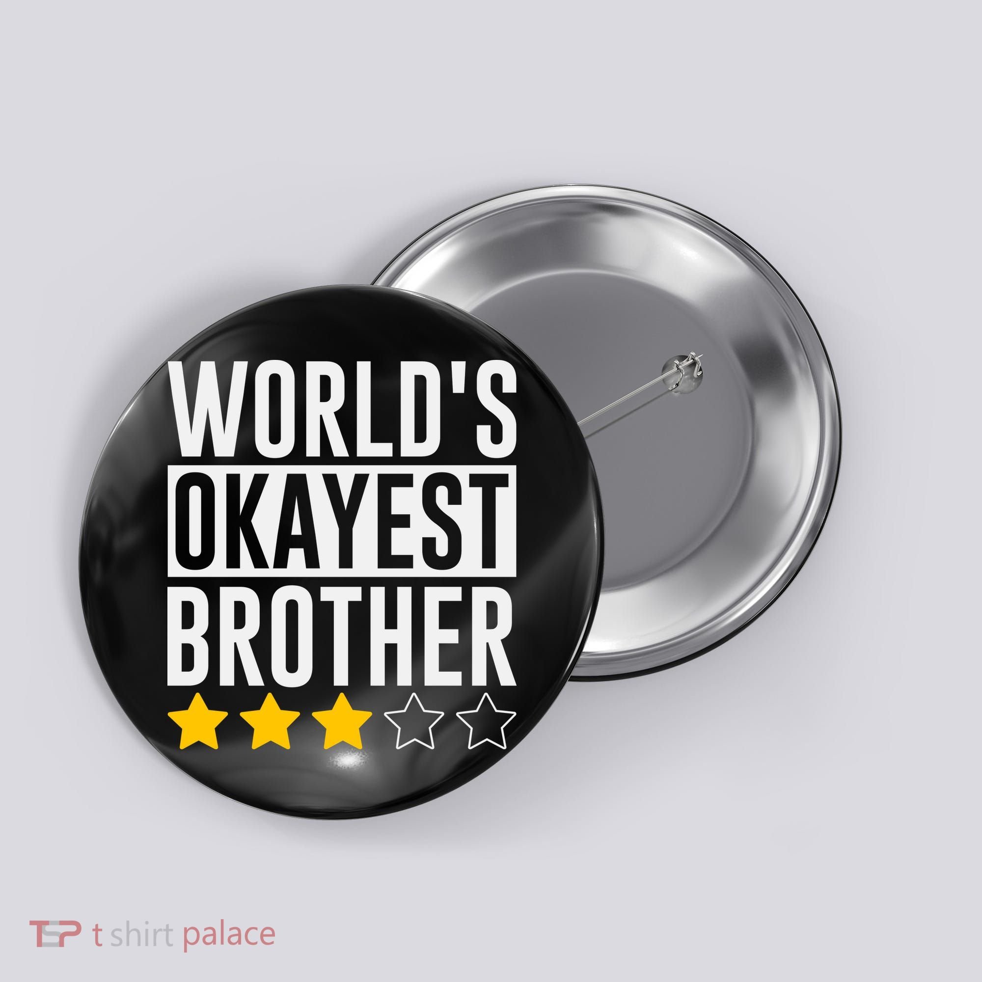 WorldS Okayest Brother Funny Slogan Button