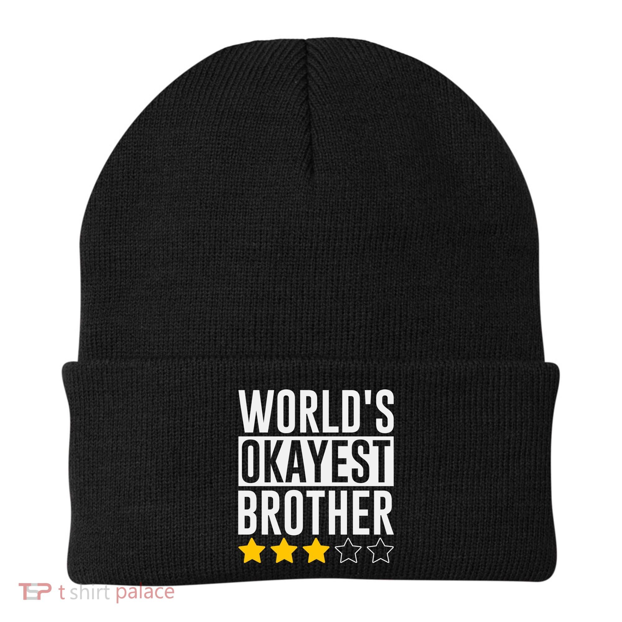 WorldS Okayest Brother Funny Slogan Beanie
