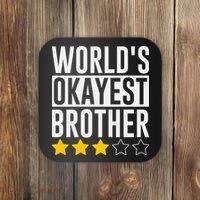 WorldS Okayest Brother Funny Slogan Coaster thumb 0