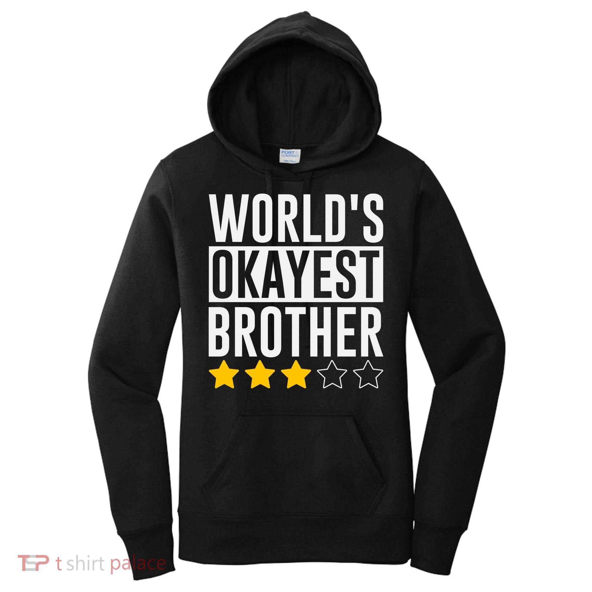 WorldS Okayest Brother Funny Slogan Women's Hoodie