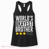 WorldS Okayest Brother Funny Slogan Women's Tank Top thumb 0
