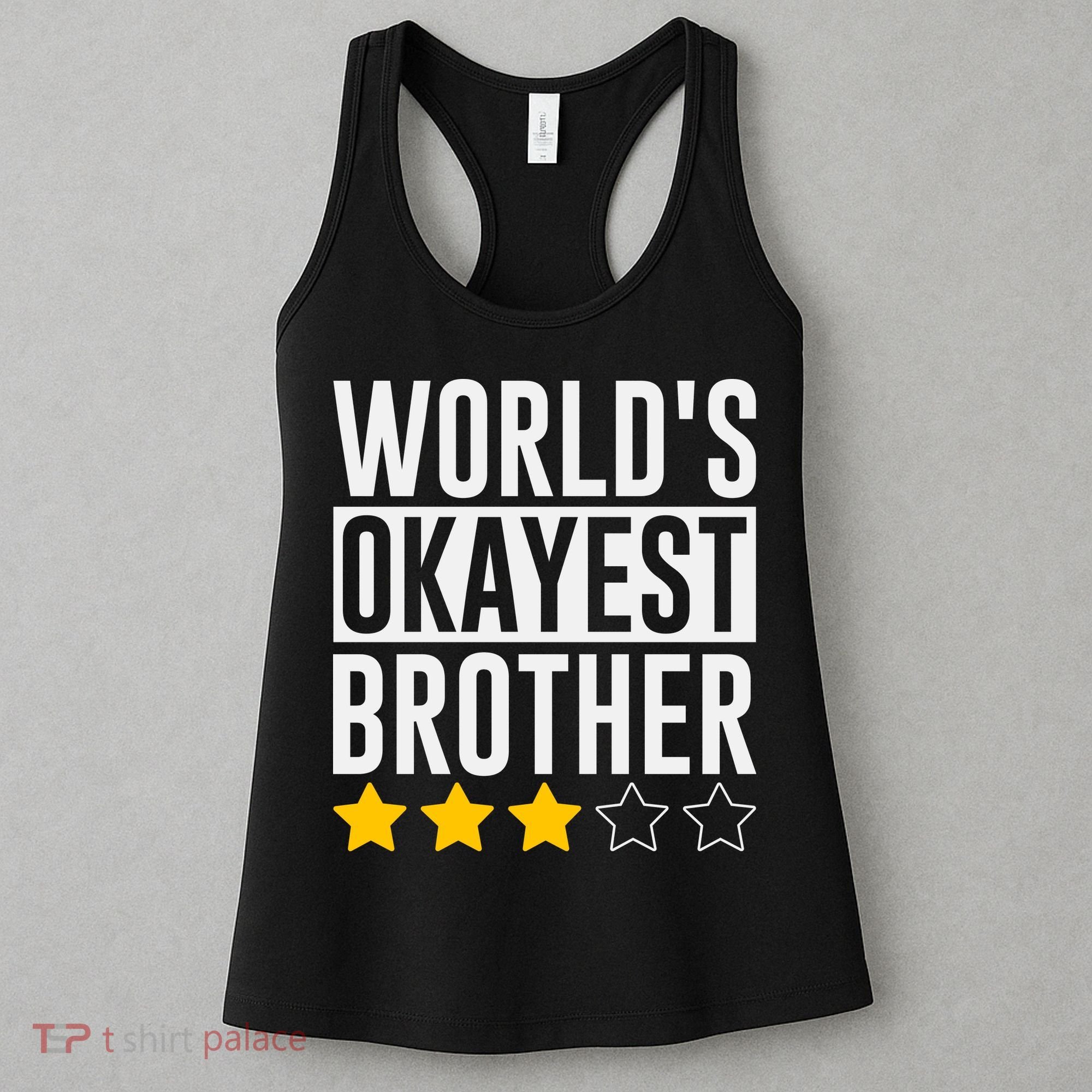 WorldS Okayest Brother Funny Slogan Women's Tank Top