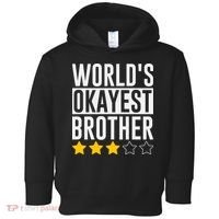 WorldS Okayest Brother Funny Slogan Toddler Hoodie thumb 0