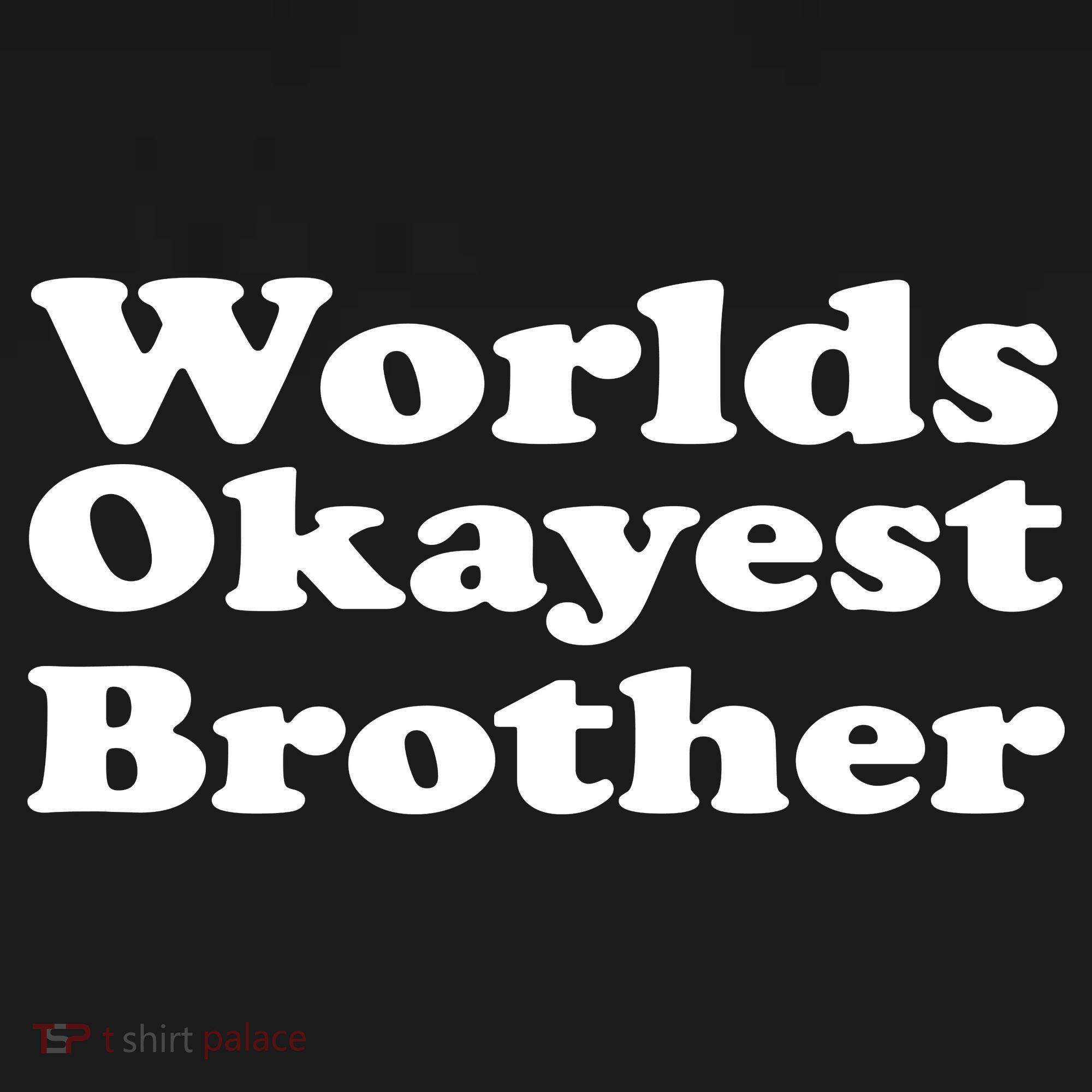 WorldS Okayest Brother Graphic Sweatshirt
