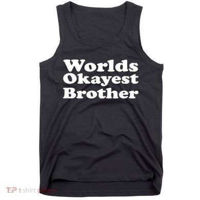 WorldS Okayest Brother Graphic Tank Top