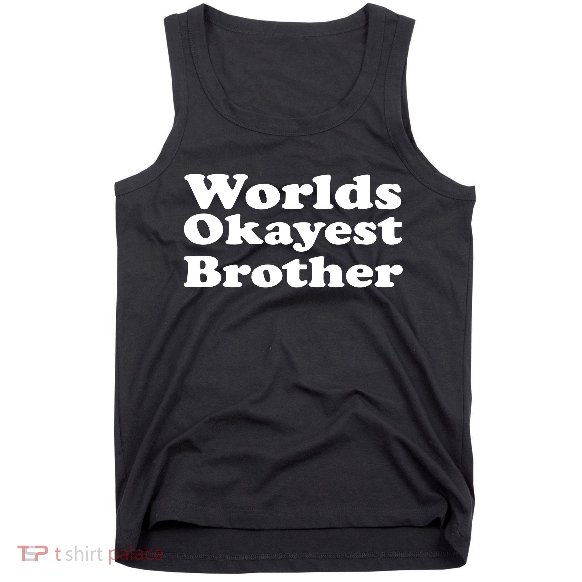 WorldS Okayest Brother Graphic Tank Top