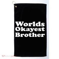 WorldS Okayest Brother Graphic Golf Towel thumb 0