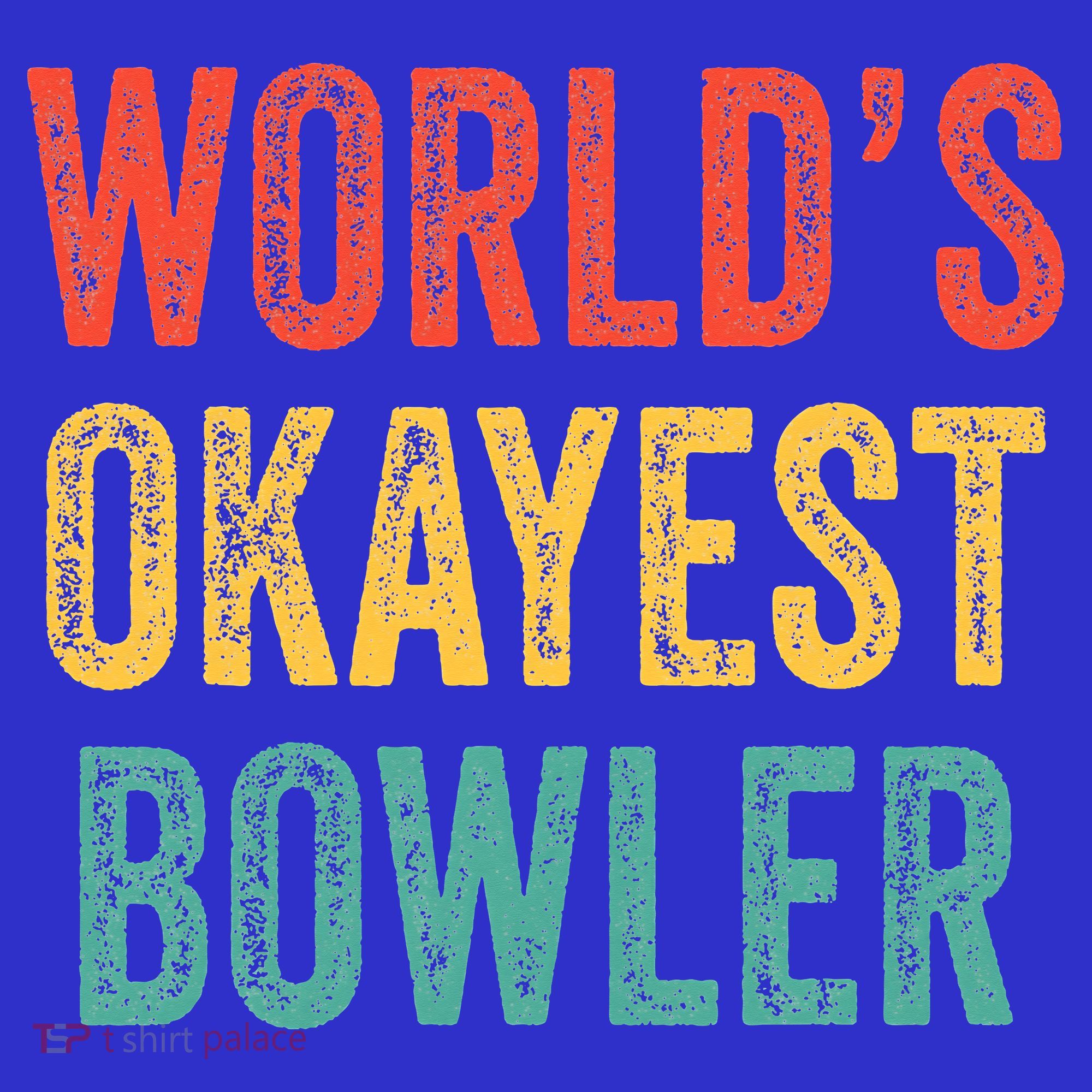 World's Okayest Bowler Funny Bowling Lover Vintage Retro T-Shirt