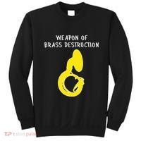Weapon Of Brass Destruction Humorous Sousaphone Sweatshirt thumb 0