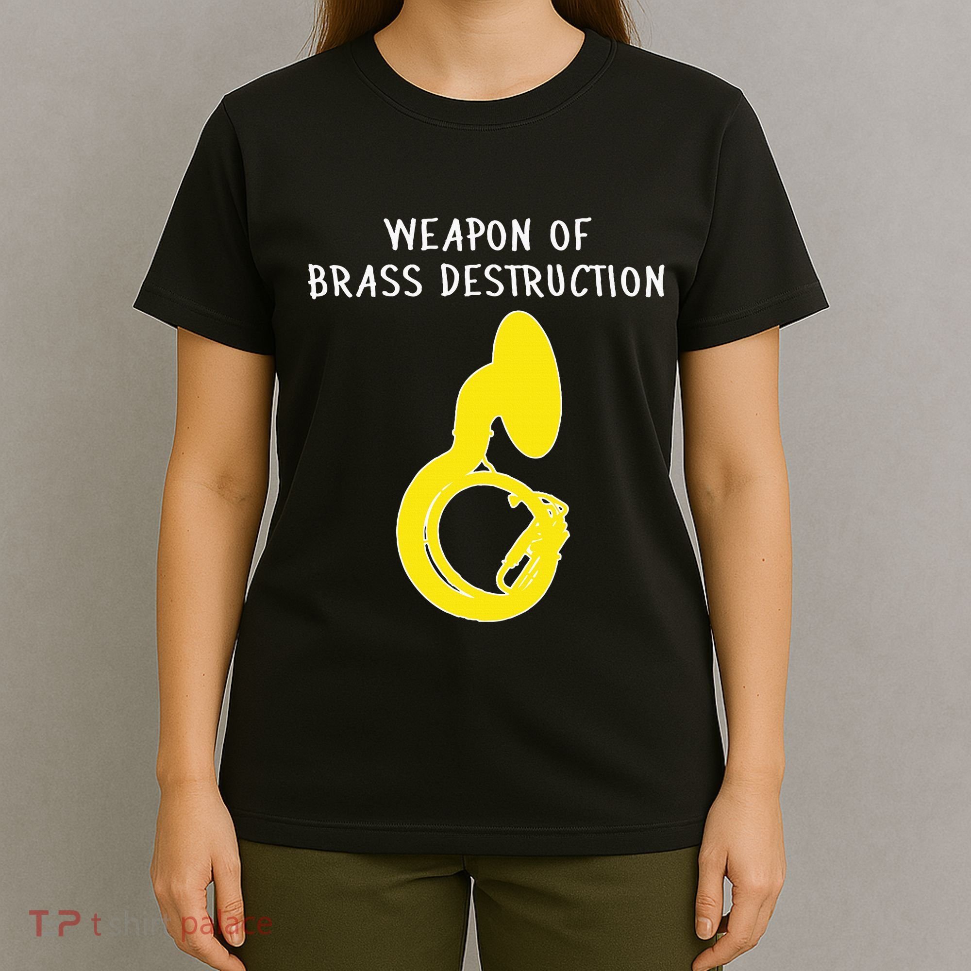 Weapon Of Brass Destruction Humorous Sousaphone T-Shirt