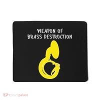 Weapon Of Brass Destruction Humorous Sousaphone Mousepad thumb 0