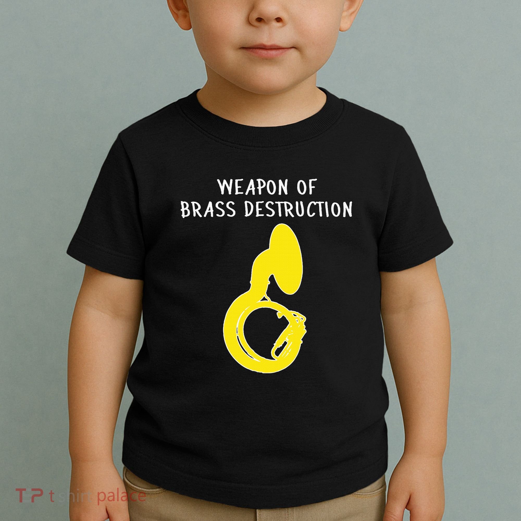 Weapon Of Brass Destruction Humorous Sousaphone Toddler T-Shirt