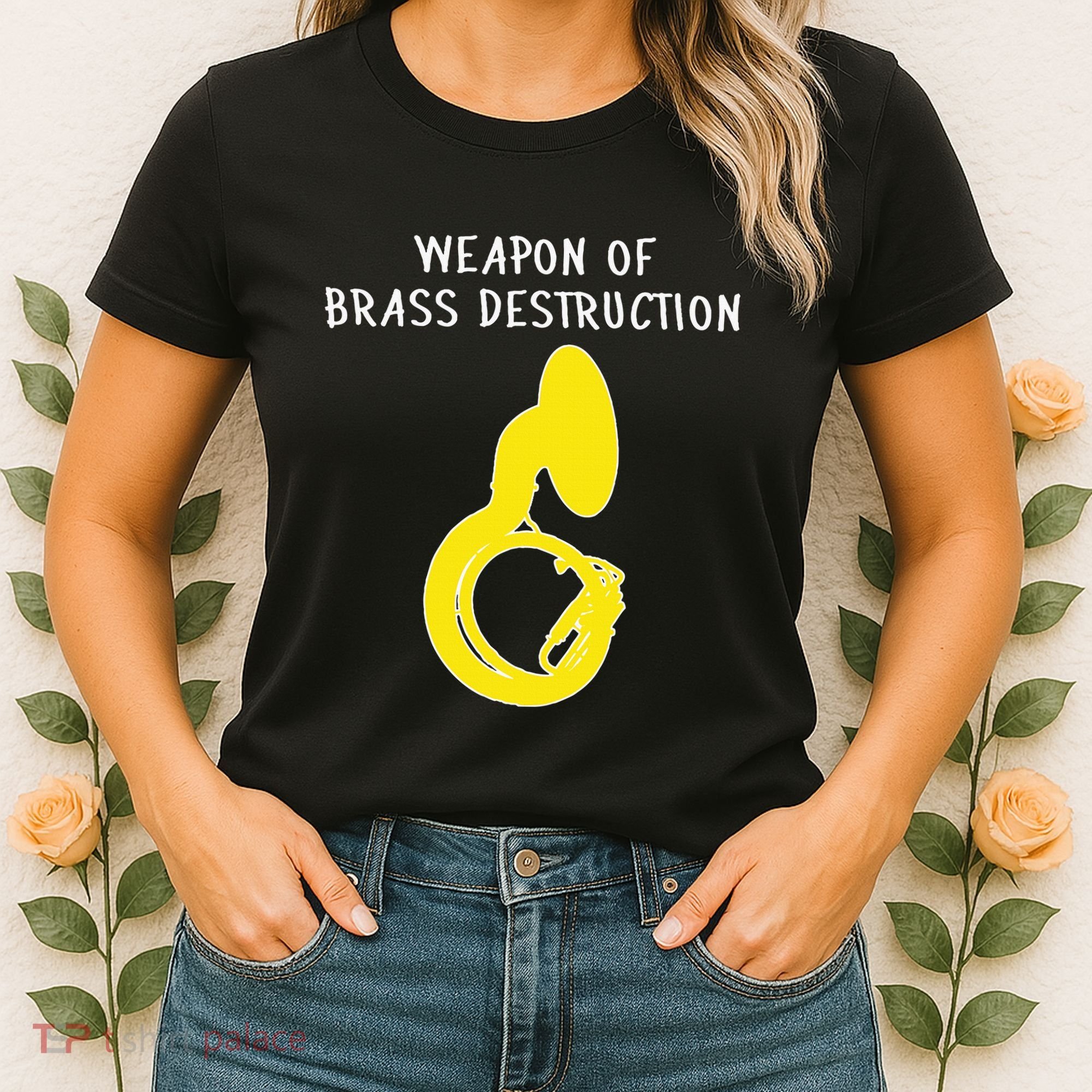 Weapon Of Brass Destruction Humorous Sousaphone Women's T-Shirt
