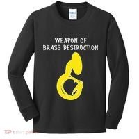Weapon Of Brass Destruction Humorous Sousaphone Kids Long Sleeve Shirt thumb 0