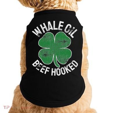 Whale Oil Beef Hooked Gift Speak St Patricks Day Irish Doggie Tank