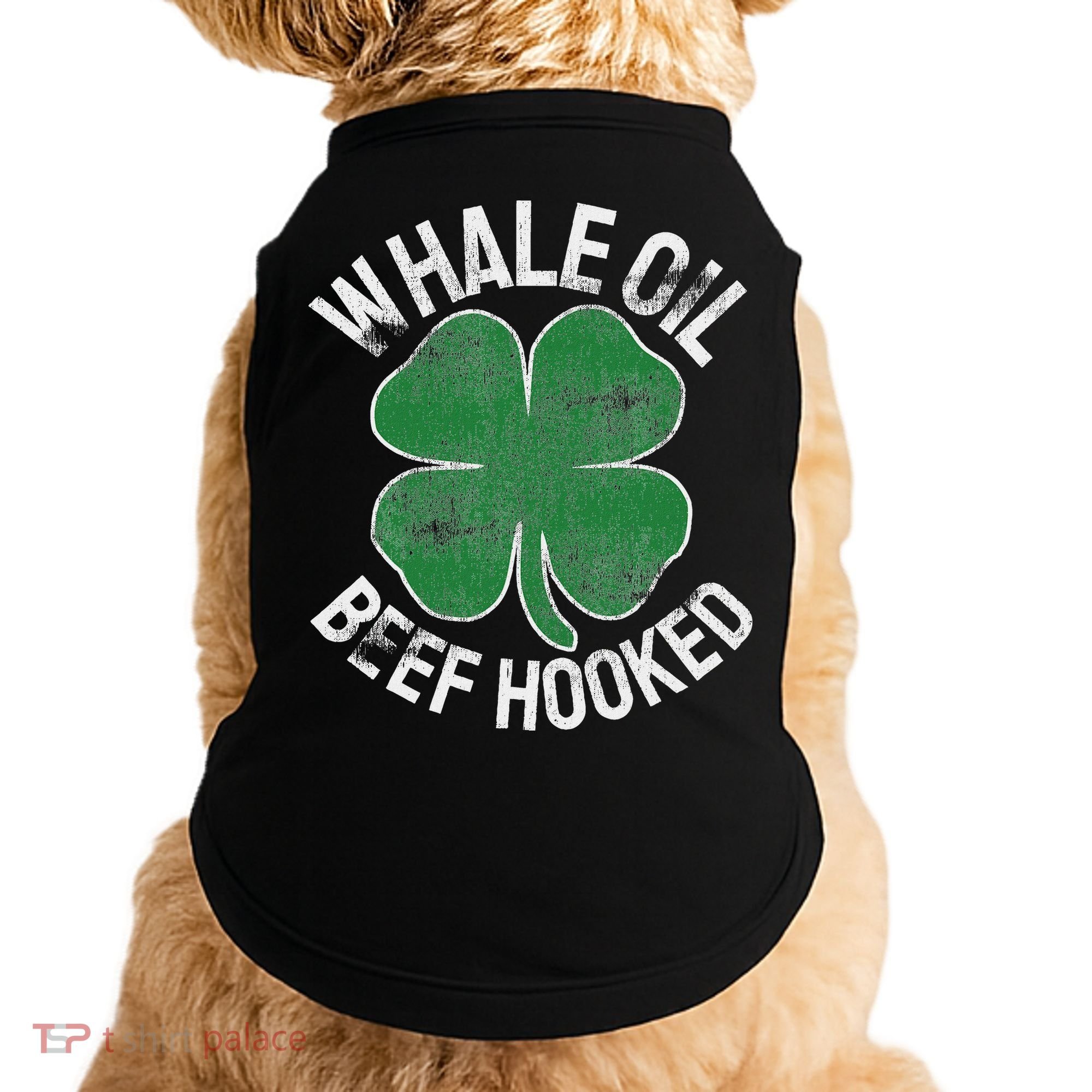 Whale Oil Beef Hooked Gift Speak St Patricks Day Irish Doggie Tank