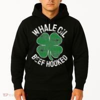 Whale Oil Beef Hooked Gift Speak St Patricks Day Irish Hoodie thumb 2