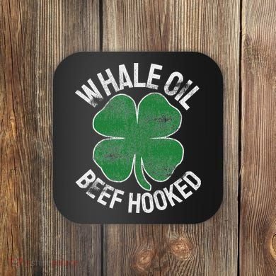 Whale Oil Beef Hooked Gift Speak St Patricks Day Irish Coaster