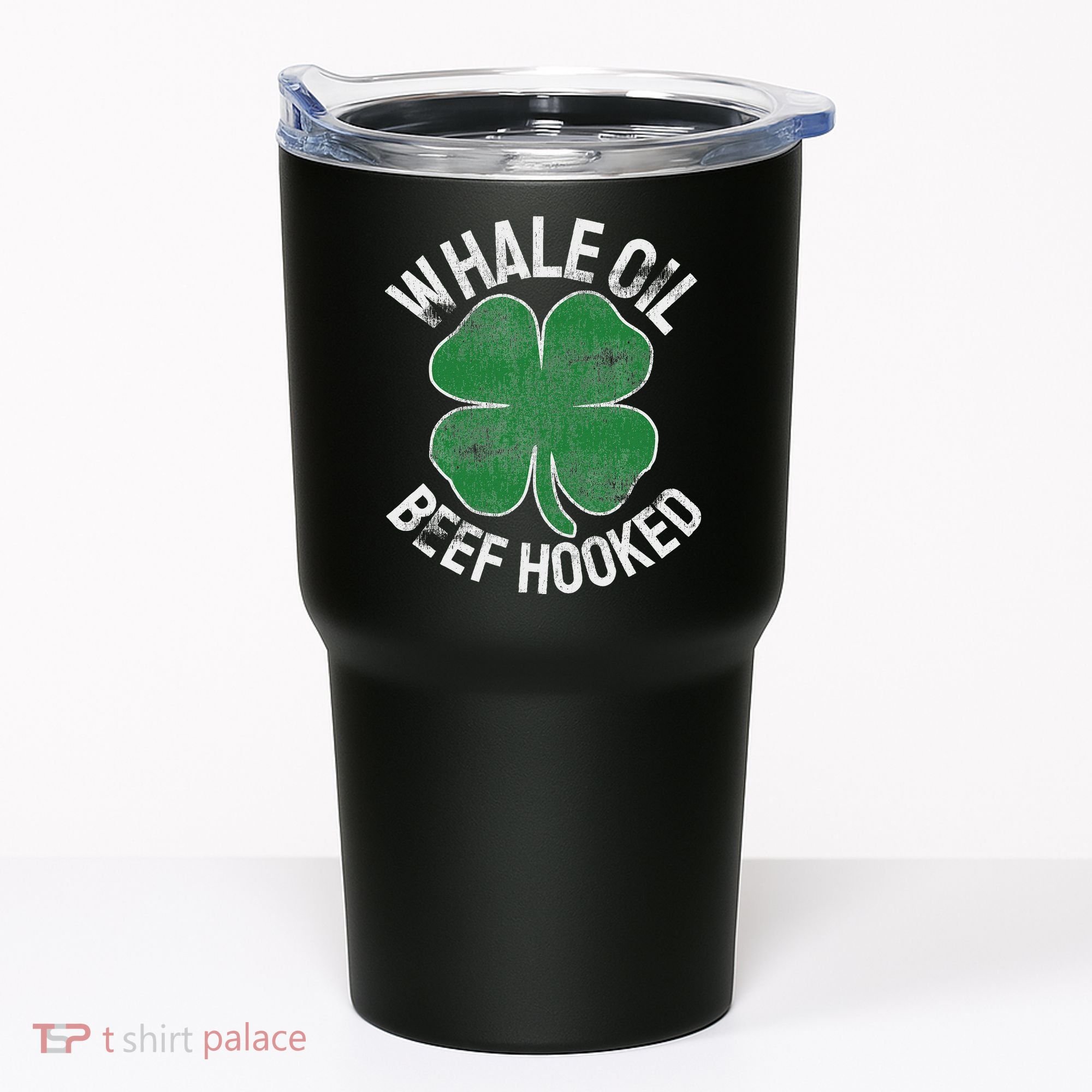 Whale Oil Beef Hooked Gift Speak St Patricks Day Irish Tumbler