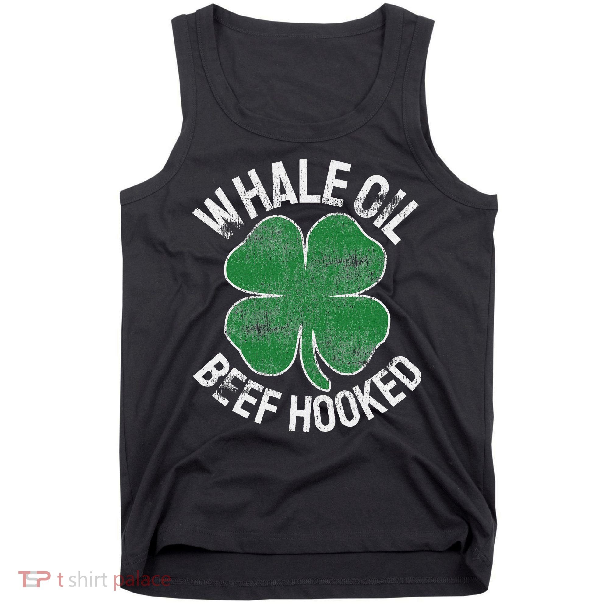 Whale Oil Beef Hooked Gift Speak St Patricks Day Irish Tank Top