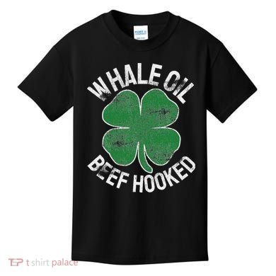 Whale Oil Beef Hooked Gift Speak St Patricks Day Irish Kids T-Shirt