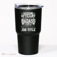 Wedding Officiant Because Badass Miracle Worker Tumbler thumb 0
