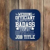 Wedding Officiant Because Badass Miracle Worker Coaster thumb 0