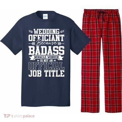 Wedding Officiant Because Badass Miracle Worker Pajama Set
