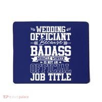 Wedding Officiant Because Badass Miracle Worker Mousepad thumb 0