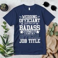 Wedding Officiant Because Badass Miracle Worker Premium T-Shirt thumb 2