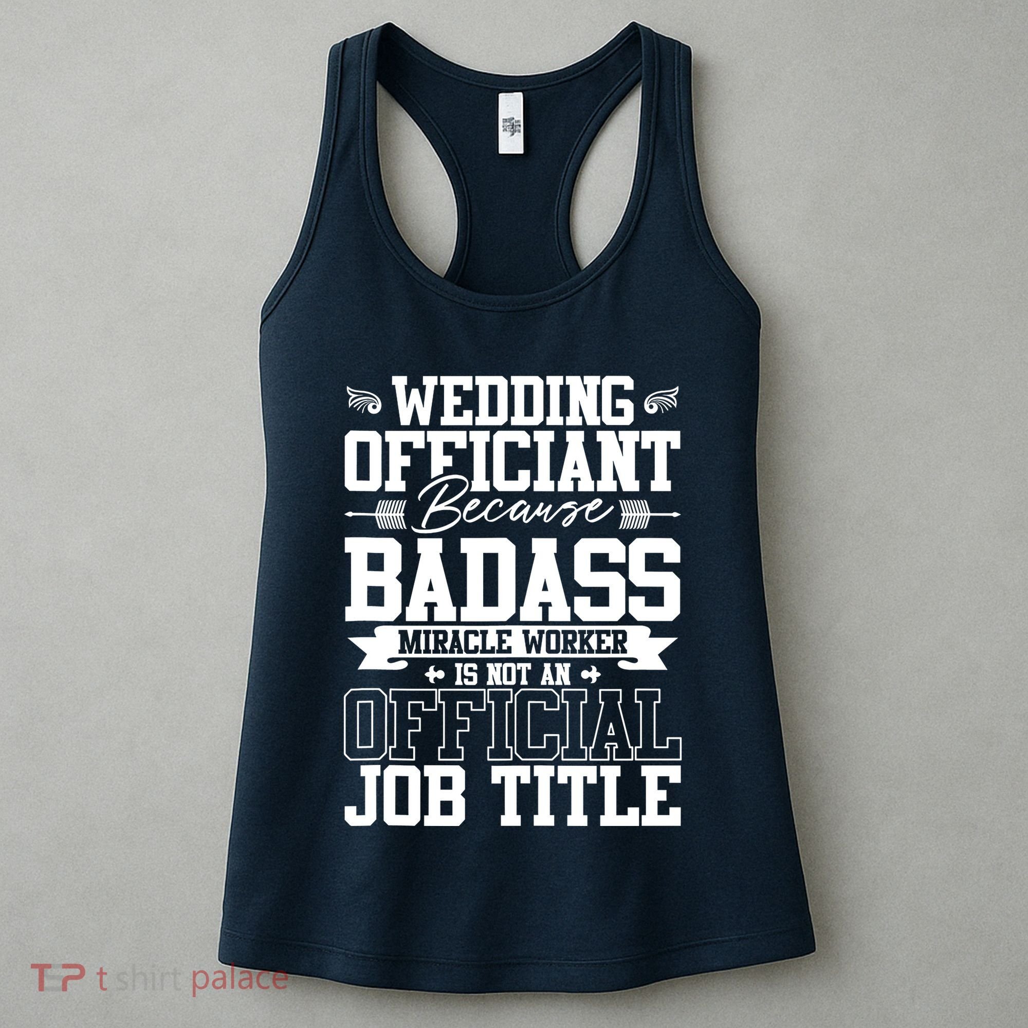 Wedding Officiant Because Badass Miracle Worker Women's Tank Top