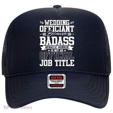 Wedding Officiant Because Badass Miracle Worker Hat