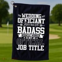 Wedding Officiant Because Badass Miracle Worker Golf Towel thumb 1