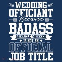 Wedding Officiant Because Badass Miracle Worker Toddler T-Shirt thumb 4