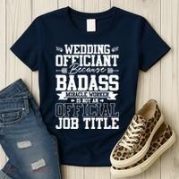 Wedding Officiant Because Badass Miracle Worker Women's T-Shirt thumb 3