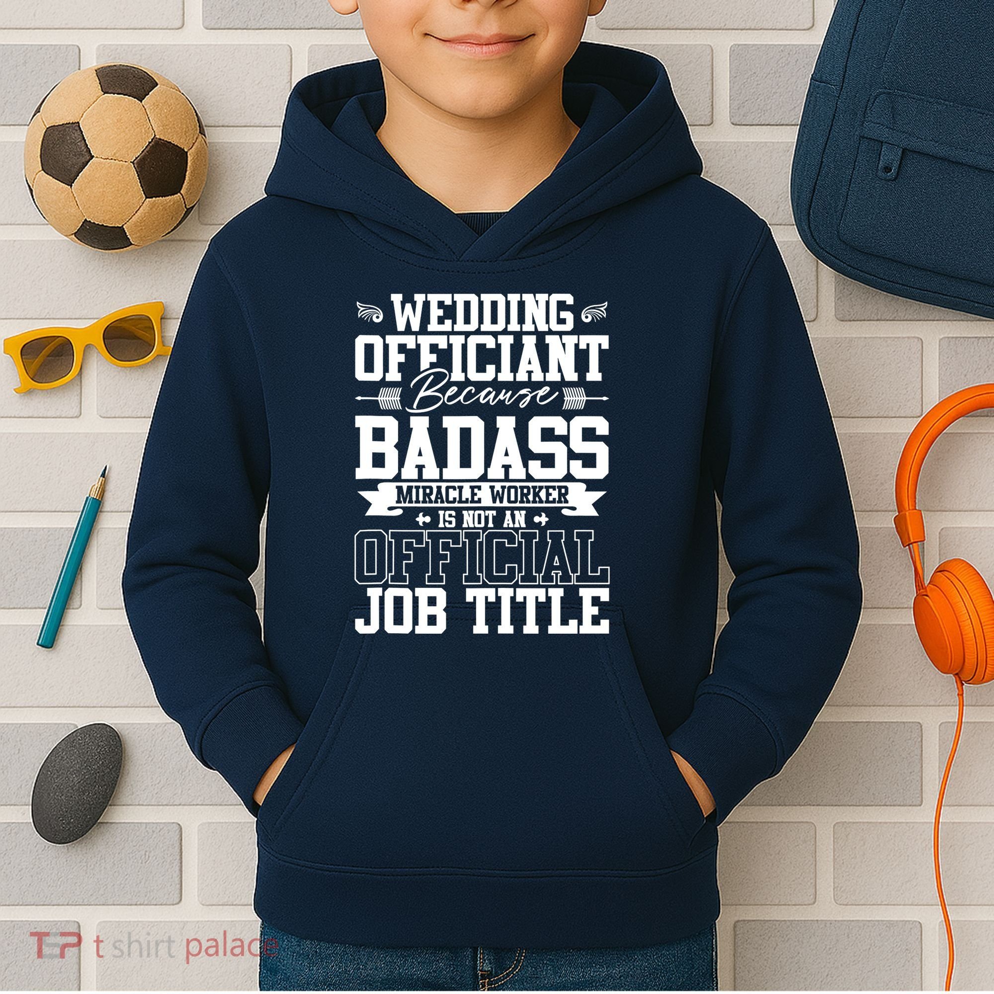 Wedding Officiant Because Badass Miracle Worker Kids Hoodie