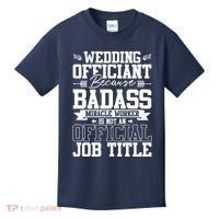 Wedding Officiant Because Badass Miracle Worker Kids T-Shirt thumb 0