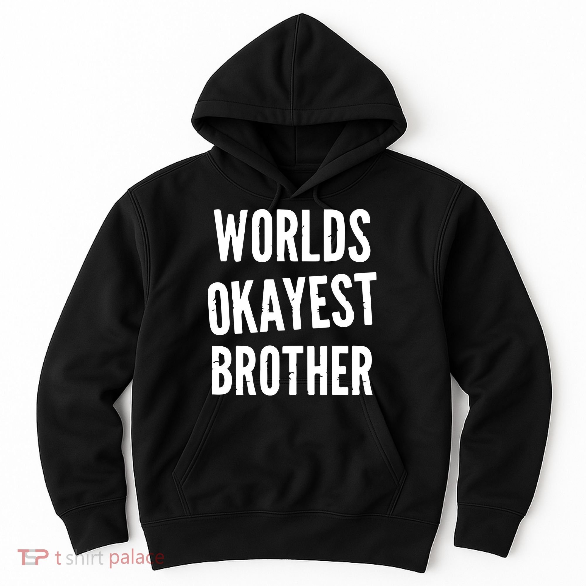Worlds Okayest Brother Funny Hoodie