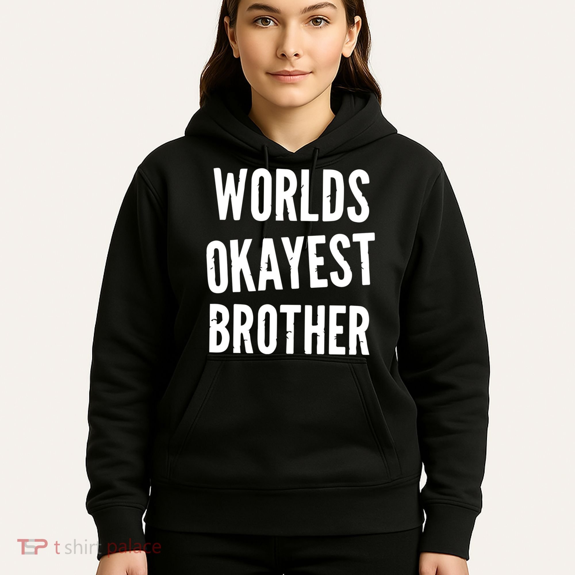 Worlds Okayest Brother Funny Hoodie