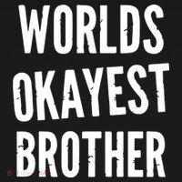 Worlds Okayest Brother Funny Sweatshirt thumb 3