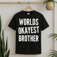 Worlds Okayest Brother Funny T-Shirt thumb 2
