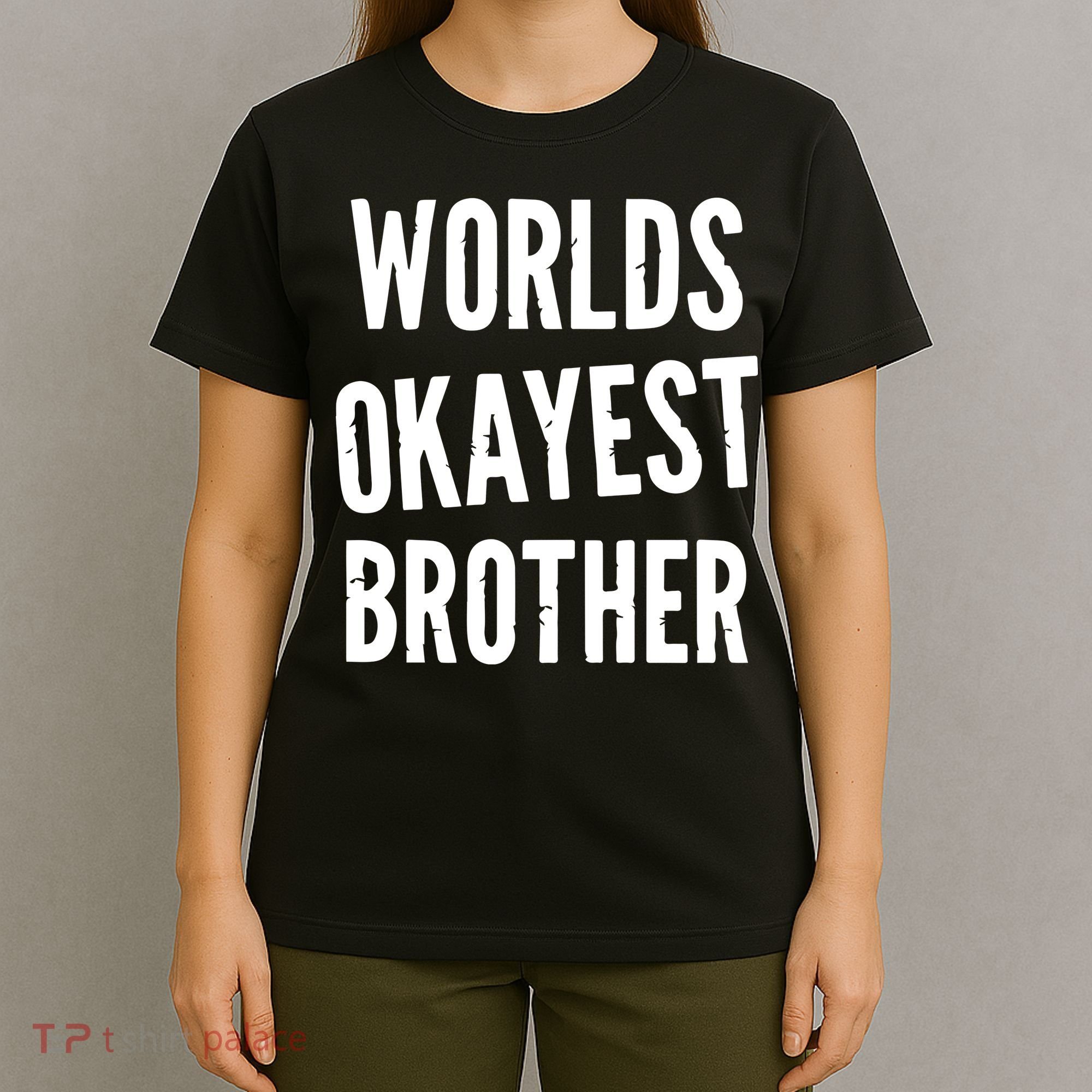 Worlds Okayest Brother Funny T-Shirt
