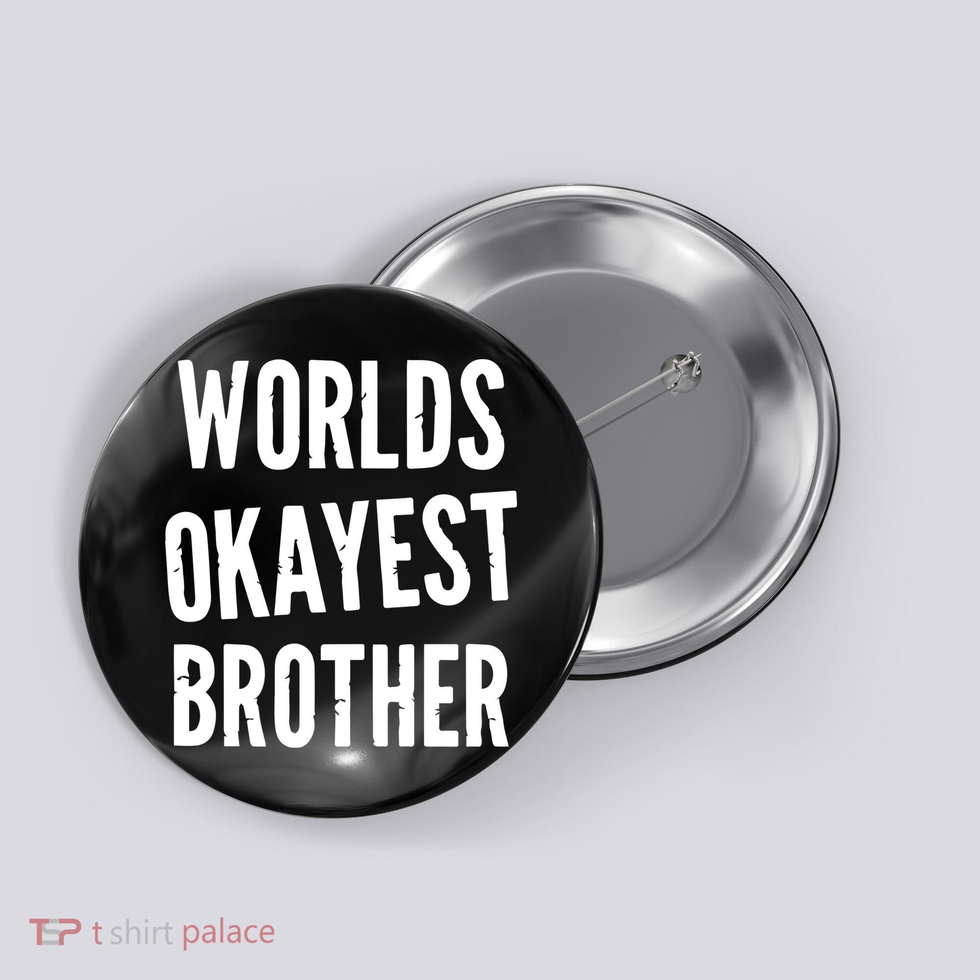 Worlds Okayest Brother Funny Button